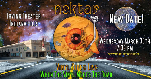 Nektar “Vinyl Sides Live” Tour Wednesday March 30th, Irving Theater Indy