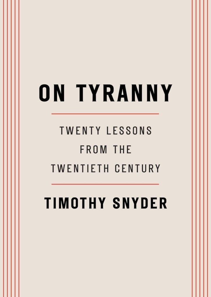 On Tyranny Twenty Lessons from the Twentieth Century