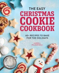 The Easy Christmas Cookie Cookbook