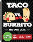 Taco vs Burrito The Wildly Popular Surprisingly Strategic Card Game Created by a 7 Year Old 5 Ways to Play a Family Friendly Party Game for Kids Teens Adults