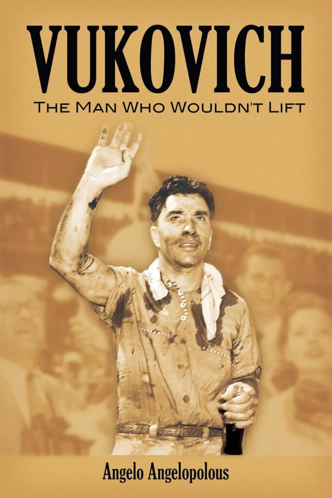 Vukovich The Man Who Wouldnt Lift