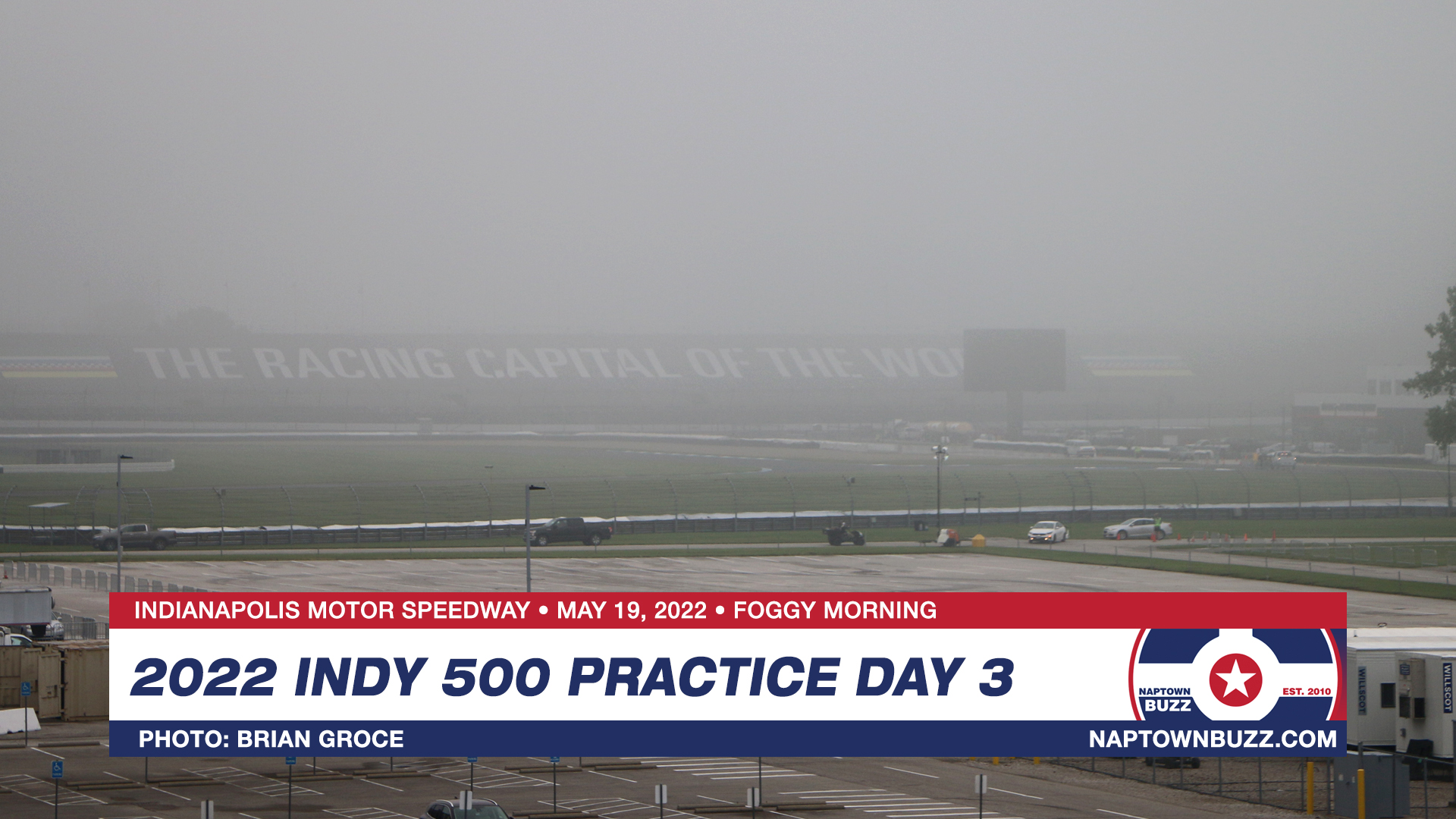 Foggy Morning on Indy 500 Practice Day 3 at Indianapolis Motor Speedway on May 19, 2022