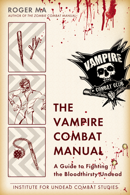 Book Review The Vampire Combat Manual By Roger Ma